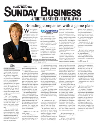 Sunday Business
Online: www.dailybulletin.com                           & THE WALL STREET JOURNAL SUNDAY                                                                                   July 23, 2006




                                           Branding companies with a game plan
                                        W
                                                   hen it comes to                                               helped more than 60 differ-         Relations Society of America.
                                                   Inland Valley
                                                   marketing stars,
                                                                          SixQuestions                           ent companies become more
                                                                                                                 successful. From education to
                                                                                                                                                     She is a member of the National
                                                                                                                                                     Association of Women Busi-
                                                                          LOCAL BUSINESS LEADERS
                                       Gail Guge is on a very short             SPEAK OUT                        health care and technology to       ness Owners and serves on the
                                      list. As brand strategist and                                              tourism, her experience runs the    Boards of the Southern Califor-
                                                                          where brand essence comes
                                      managing partner for Wilkin                                                gamut of industries and includes    nia Public Affairs Association
                                                                          alive. With more than 25 years
                                     Guge Marketing, she is the                                                  the following brands: Alcoa,        and the University of La Verne
                                                                          of experience in both agency
                                     commanding force building                                                   American Water Works, Chiqui-       College of Business.
                                                                          and corporate environments,
                                                brand strategy for                                               ta, Cincinnati Financial, Curad         Guge sat down for Six Ques-
                                                                          Guge has established a record of
                                                   every client.                                                 and Curity, Deloitte & Touche,      tions this week with Daily Bul-
                                                                          success in branding and strate-
                                                     Her talent for                                              Hardees, Hawaiian Airlines,         letin business editor Michael
                                                                          gic planning.
                                                     marrying re-                                                Heinz, Hospital Corporation of      Rappaport.
                                                                             Over the years, she has de-
                                                      search and                                                 America, Procter & Gamble,
                                                                          veloped a proprietary 10-step
                                                      strategy drives                                            Prudential and Wendy’s Foods           Q. What’s the key behind the
                                                                          branding process called Bran-
                                                       right to the                                              International.                      phenomenal growth your agency
                                                                          dus Operandi™ to help compa-
                                                        heart of the                                                Guge has earned a B.A. in        has been undergoing?
                                                                          nies reach aggressive growth
                                                         strategic                                               communications with a con-             A. We couple great brand
                                                                          goals.
                                                         platform,                                               centration in marketing from        strategy with brilliant creative
                                                                             In her career, Guge has
                                                                                                                 Georgetown and American Uni-        execution. It is very unusual for
                                                          Gail Guge has helped companies such as                 versities in Washington, D.C.
                                                          Procter & Gamble and Alcoa strategize their                                                See SIX / page E2
                                                                                                                 She is accredited by the Public
                                                          marketing approaches.


              Six                        Q. What are some of the
                                                                          we’re in Claremont, we can eas-
                                                                          ily service clients and attract tal-
                                                                                                                 we are excited about relocating
                                                                                                                 to Ontario, the economic engine
                                                                                                                                                     I have never seen opportunity
                                                                                                                                                     like this before. I get frustrated
continued from page E1               more challenging clients you         ent from Orange, Los Angeles,          and business hub of the Inland      because I can’t get to the op-
an agency to have equal strength     have represented?                    Riverside and San Bernardino           Empire region. Another plus is      portunities quick enough. I
in both strategy and creative.           A. All of our clients come to    counties.                              the proximity to Ontario Inter-     know Andrew Wilkin would
Most agencies are built upon         us because they have significant         But we face a significant          national Airport and the Ontario    say that his biggest surprise has
one perspective or the other.        business challenges—they want        challenge: The Inland Empire is        Convention Center. With County      been taking on the big agencies
   When Andrew Wilkin and I          to grow and grow aggressively.       still fragmented into parochial        of San Bernardino and Ontario’s     in LA and Orange County and
met five years ago, we knew we       If it were easy they wouldn’t        pockets. There aren’t enough fo-       aggressive economic develop-        winning but I knew we could do
could put something together         need us. Public sector clients       rums where the executive class         ment efforts, we believe our        it. These are the smartest people
that was special and hadn’t          tend to be challenging because       can get together and address           relocation to Ontario will also     I’ve worked with in 25 years of
been seen before in this market.     they are, by nature, more bu-        regional and business challenges       benefit our future growth.          doing this.
We also agreed that our clients      reaucratic and prone to decision     in a meaningful way. Everyone             We’re very excited about the
deserve the very best talent we      making by committee. These           is still pretty much going it          space design. We’ve been work-         Q. Where does Wilkin-Guge
can find in all the key areas of     are risk aversive traits which       alone out here.                        ing with a space planner and        Marketing go from here?
marketing – the Web, creative        are rarely conducive for great           Of course, we hope to change       architect to develop a “green”         A. Our goal is to continue
design, public relations, media      creative strategy development.       that. We’re working with key           environment that’s conducive        to stalk the best talent in the
strategy, research, direct market-       Our best work is done for        media partners to develop a new        to a creative work flow and         marketing field. We don’t make
ing and CRM.                         clients who are willing to be        program for C-level executives         think tank. We’ll use plenty of     widgets – all we have to sell is
   That’s why I’ve hunted            courageous, evolve their brand       to tap into that collective energy     natural and full spectrum light-    our talent and brains. We will
down—some would say I’ve             and relentlessly pursue growing      and talent.                            ing and non-toxic and recycled      continue to add our industry’s
stalked—amazing talent from all      their business. Our dream clients                                           materials wherever possible.        best to our team because our
over Southern California. These      inspire and partner with us in          Q. It seems like you just           Our employee-led Treehugger         clients deserve it. In fact, I’m
are really smart people. I get       developing great brand strategy      moved into your current location       Committee, which develops           stalking another great writer
excited about coming to work         & embracing brilliant creative       and now you’re moving again.           our “reduce, reuse and recycle”     down in Orange County right
every day to learn something         execution. They’re strong, they      What are some of the advan-            agency policies, is eagerly plan-   now. And if we continue to give
new.                                 have momentum and they’re            tages to your new location?            ning our logistics. We want our     our clients the best, Wilkin Guge
   Now we resemble a think           taking calculated risks.                A. Space. Space. Space. We          new space to help us attract the    will always get taken care of in
tank that has collided with an                                            moved into our current location        best employees and clients.         the process.
artist colony and we’ve rubbed          Q. What sort of a “sell” is the   three years ago and have already
off on each other to create this     Inland Empire?                       outgrown it. We look forward              Q. What’s the biggest “sur-
uniquely synergistic pool of            A. The Inland Empire is           to beginning 2007 in our new           prise” about the way things have
marketing talent. Our team has       evolving into a diverse, affluent    location off of Haven Avenue in        worked out?
tremendous regard for each           and sophisticated region and is      Ontario. As the largest market-           A. I have worked in five dif-
other and for our clients.           getting easier to sell. Because      ting firm in the Inland Empire,        ferent advertising markets and
 