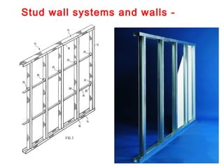 Stud wall systems and walls -
timber
 