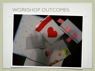 WORKSHOP OUTCOMES:
 