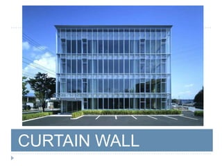 CURTAIN WALL SYSTEM