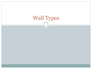 Wall Types
 