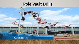 Pole Vault Drills
 