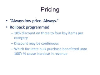 Distribution CostWal-Mart – 2-3% revenueOther retailers – 4-5% revenue 