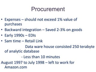 Sam overcame early problem and took company public in 1970 & raised $3.3 mCont.…Hired Senior executives including David GlassInstalled private satellite network – 1980s Obsessed with work1988 – CEO - David Glass – 2000 – Lee Scott 