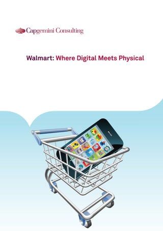 Walmart: Where Digital Meets Physical
 