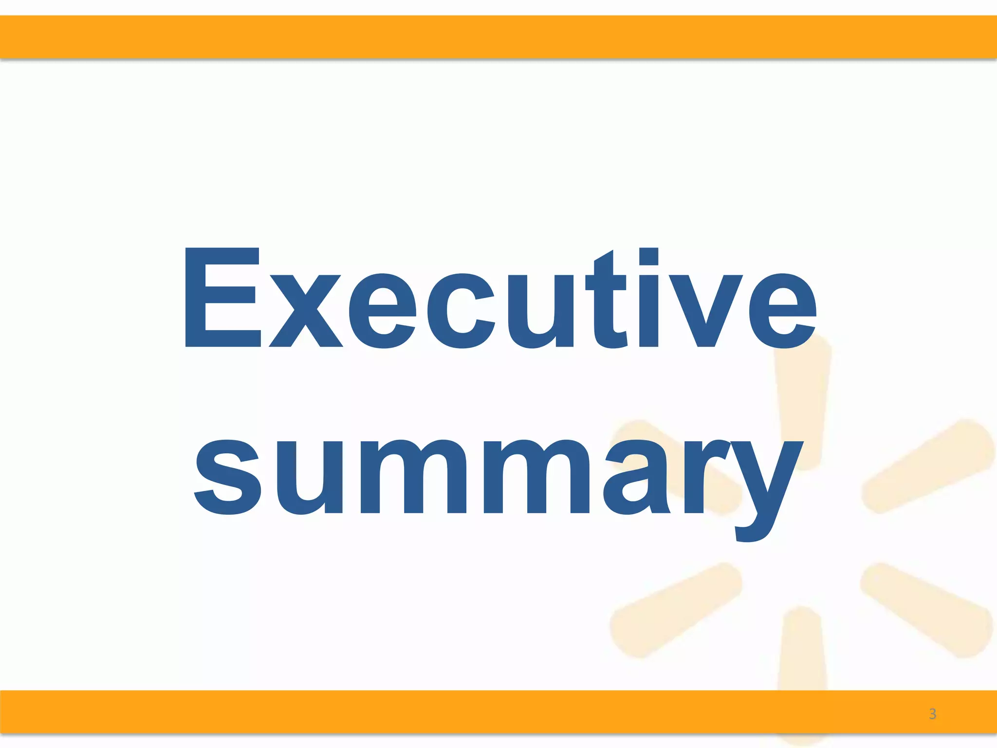 Executive
summary
            3
 