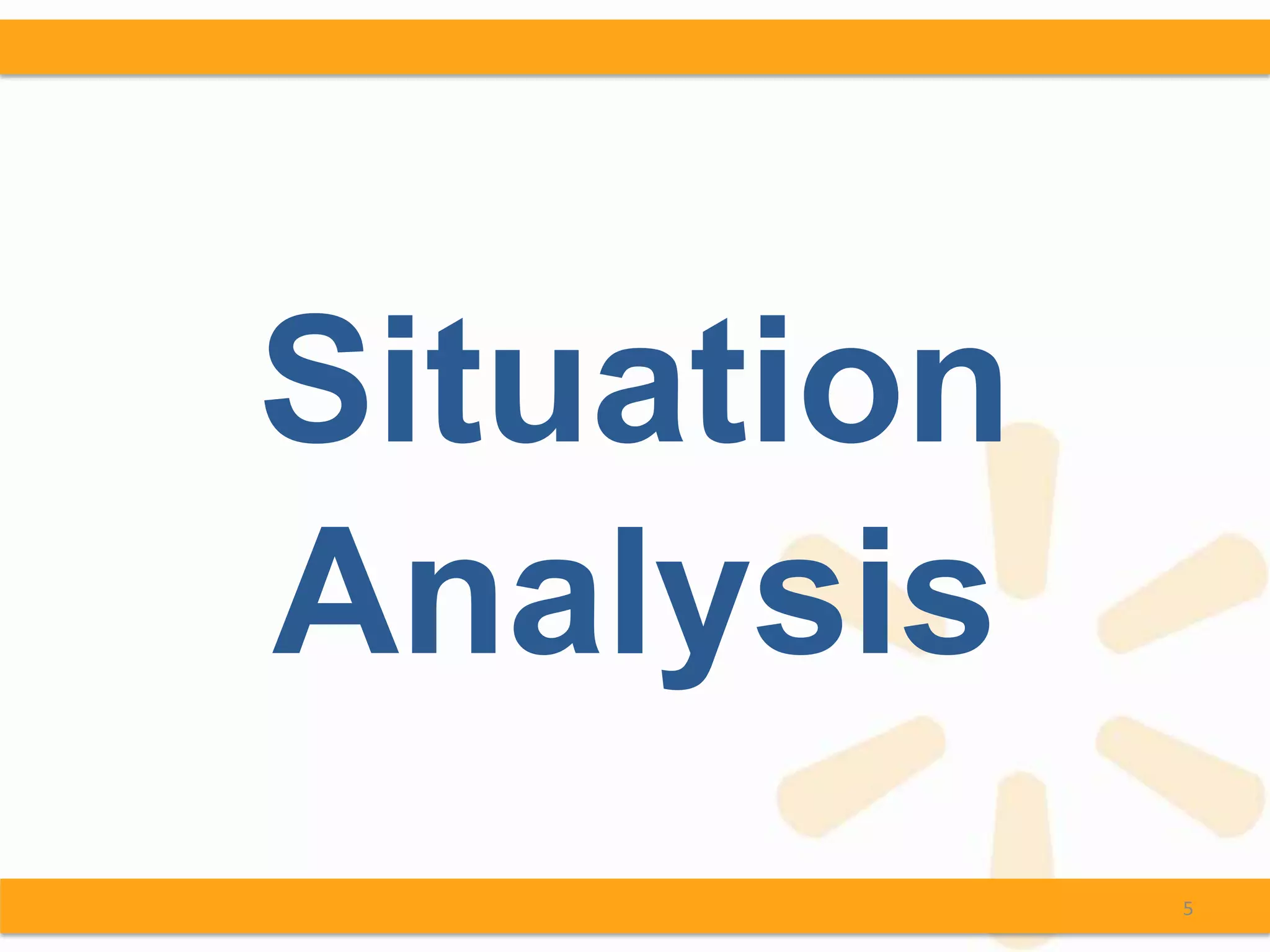 Situation
Analysis
            5
 