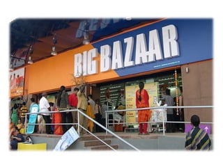Wal Mart and BIG BAZAAR : A comparitive analysis