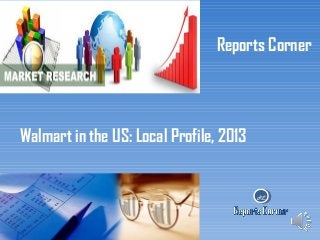 Reports Corner

Walmart in the US: Local Profile, 2013

RC

 