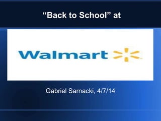 “Back to School” at
Gabriel Sarnacki, 4/7/14
 