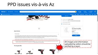 PPD issues vis-à-vis Az
All images and information
uploaded by sellers should be
verified by a team
 