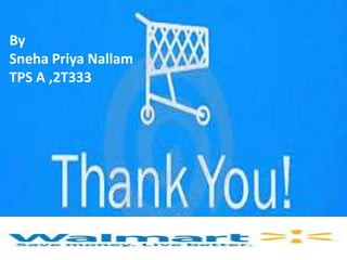 By
Sneha Priya Nallam
TPS A ,2T333

 