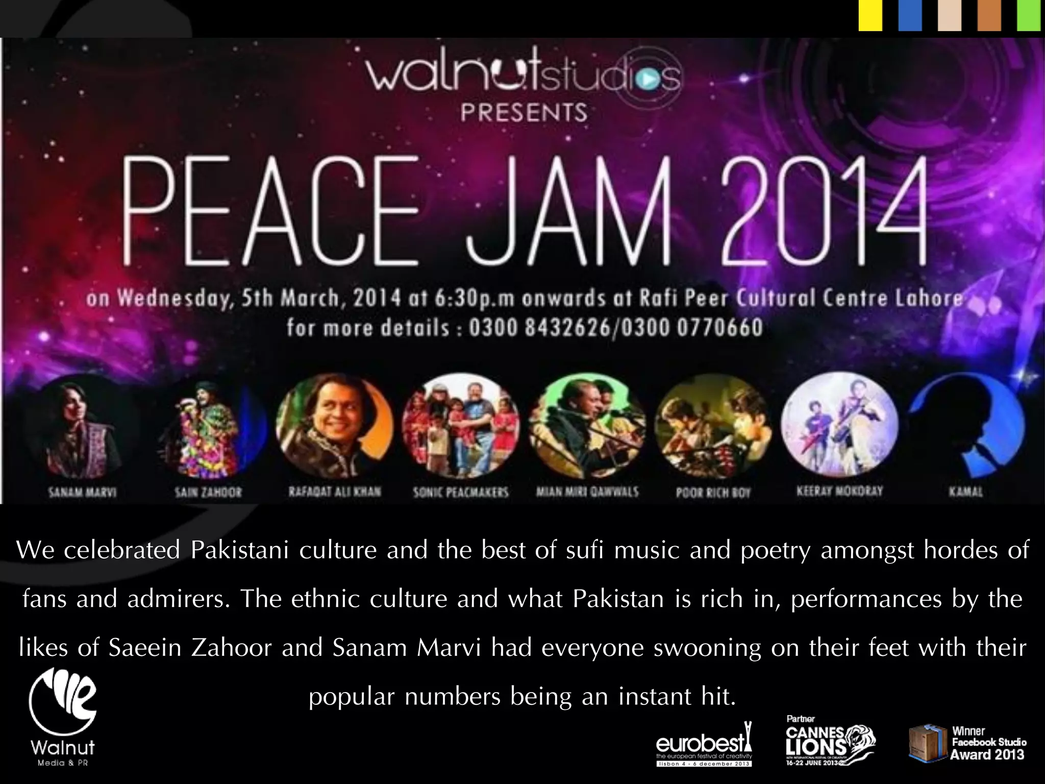 We celebratedPakistani cultureand the best ofsufimusicand poetryamongst hordes of fans and admirers. The ethnic culture and whatPakistanis rich in, performances by the likes ofSaeeinZahoorandSanamMarvihad everyone swooning on their feet with their popular numbers being an instant hit.  