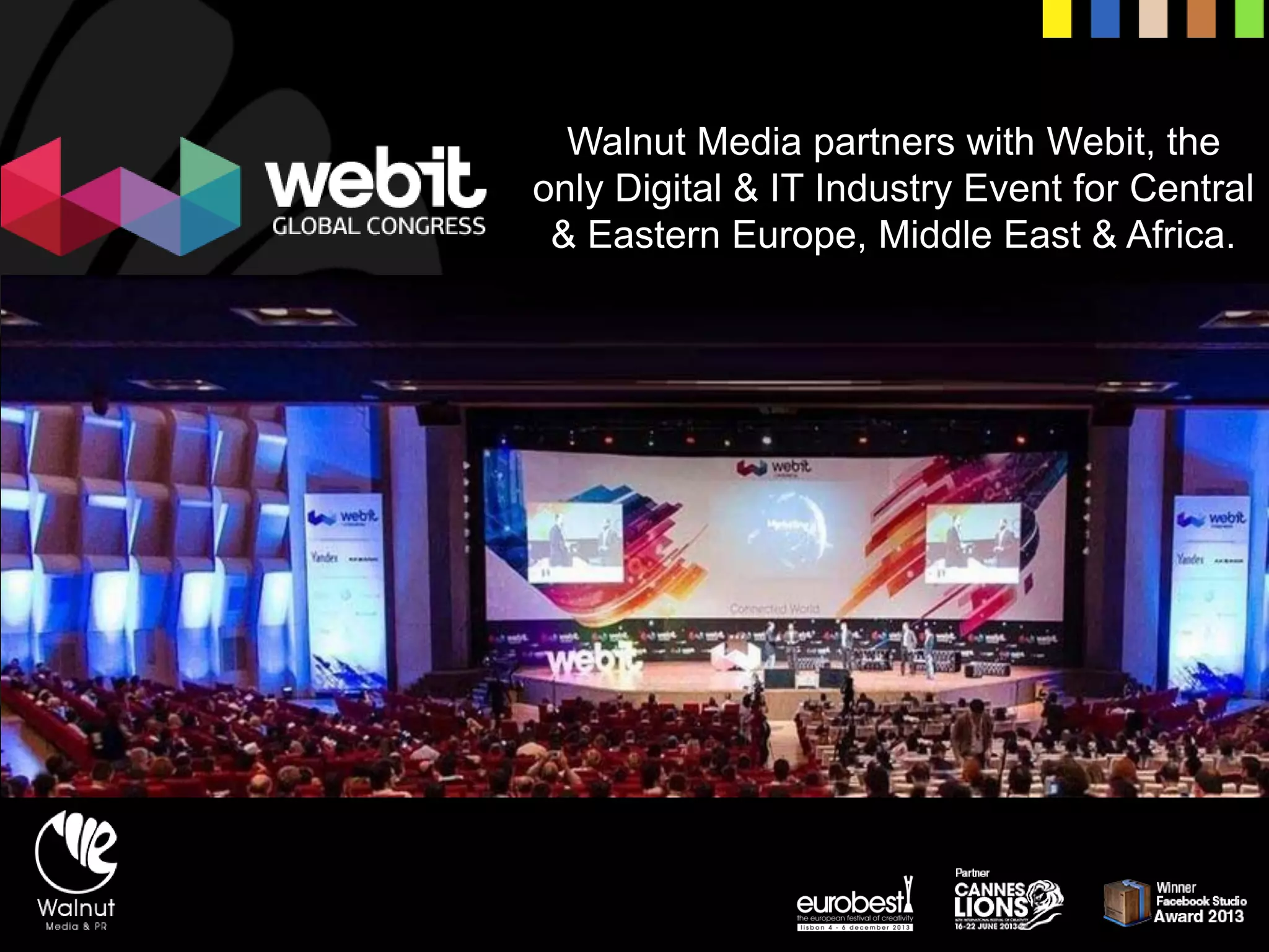 Walnut Media partners with Webit, the only Digital & IT Industry Event for Central & Eastern Europe, Middle East & Africa.  