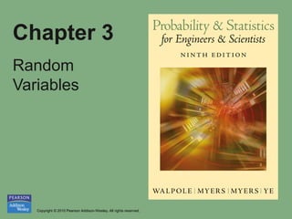Copyright © 2010 Pearson Addison-Wesley. All rights reserved.
Chapter 3
Random
Variables
 