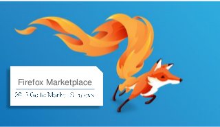 Firefox Marketplace
 