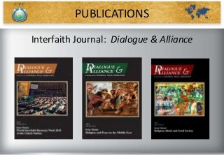 PUBLICATIONS
Interfaith Journal: Dialogue & Alliance
 