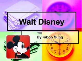 Walt Disney By Kiboo Sung 