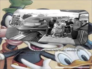 Then-Vice President Richard Nixon and family help Disney introduce the Disneyland Monorail, on June 14, 1959. 