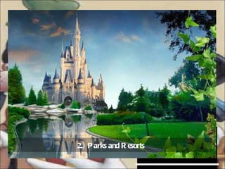 2.) Parks and Resorts 