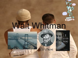 Walt Whitman 