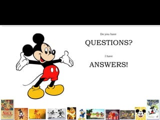 Do you have  QUESTIONS? I have ANSWERS! 