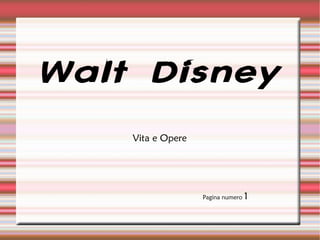 Walt Disney Vita e Opere Pagina numero  