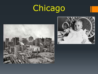 Chicago
 