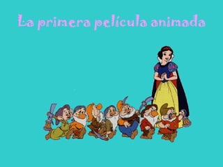 La primera película animada
 