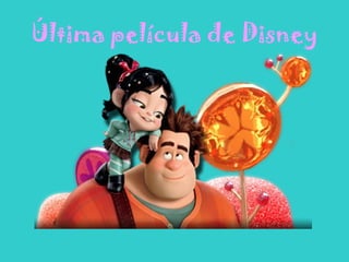 Última película de Disney
 