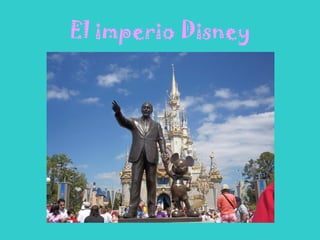 El imperio Disney
 