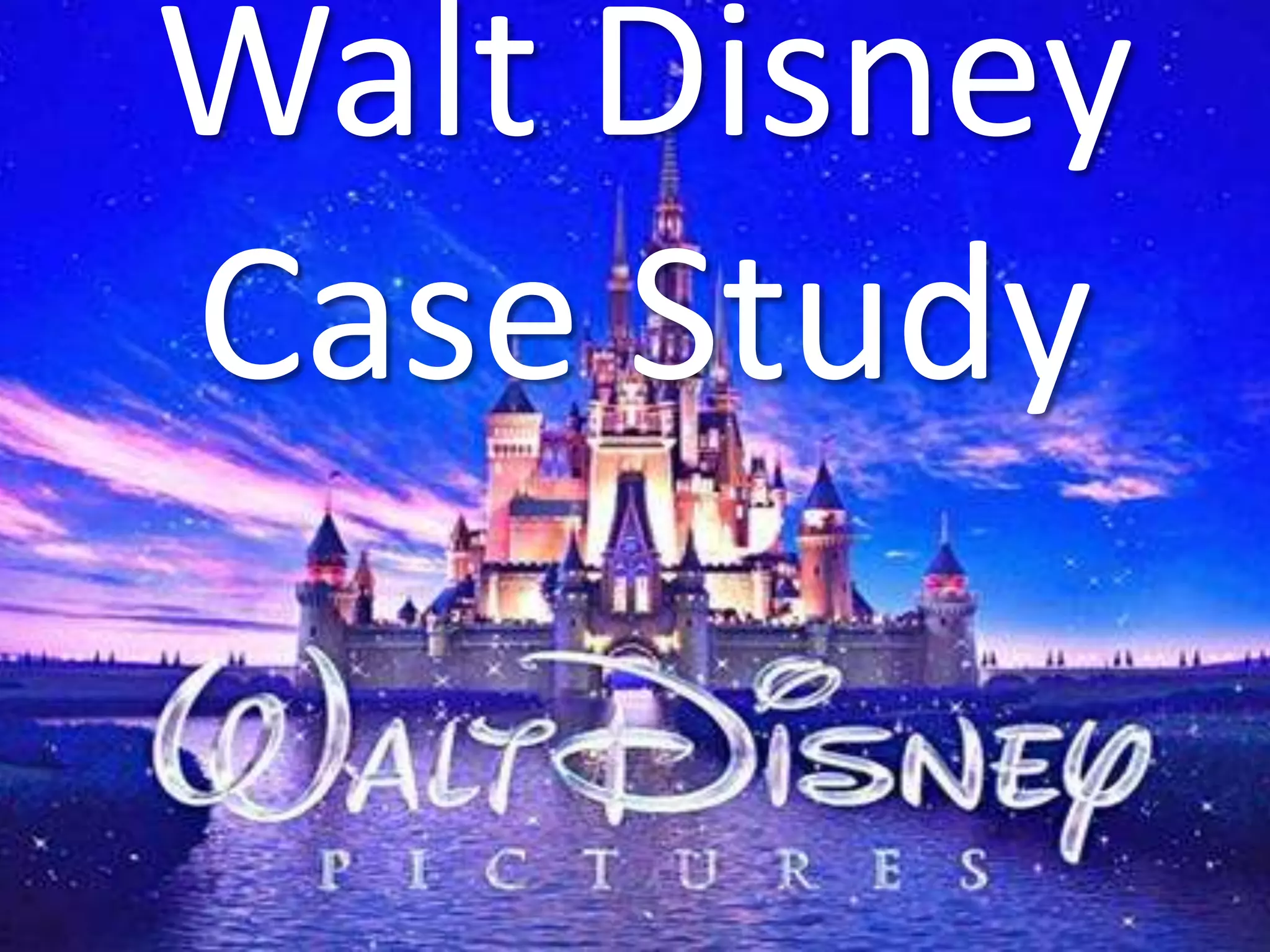 Walt disney case study PPT