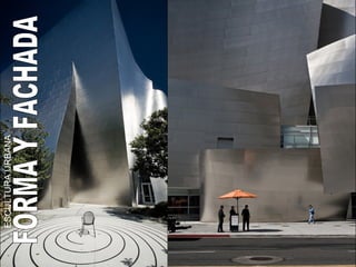 FORMA Y FACHADA ESCULTURA URBANA 