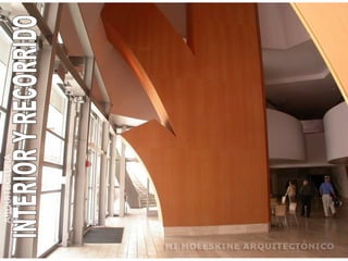 INTERIOR Y RECORRIDO ARQUITECTURA  