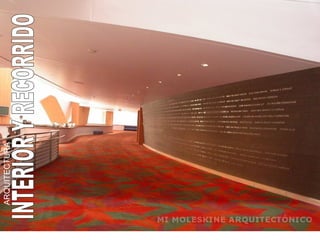 INTERIOR Y RECORRIDO ARQUITECTURA  
