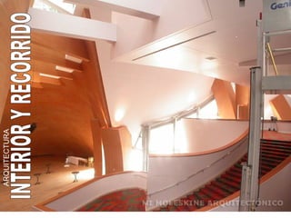 INTERIOR Y RECORRIDO ARQUITECTURA  