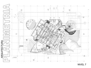 ARQUITECTURA NIVEL 7 PLANIMETRIA 