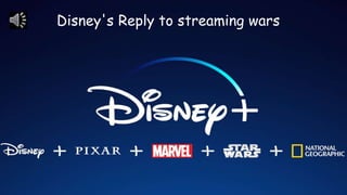 Disney's Reply to streaming wars
 