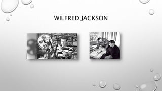 WILFRED JACKSON
 