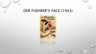 DER FUEHRER’S FACE (1943)
 
