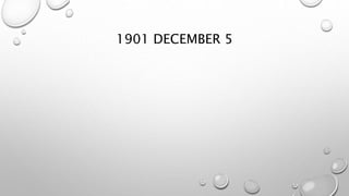 1901 DECEMBER 5
 