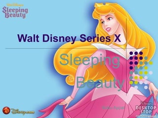 Walt Disney Series X
Sleeping
Beauty
Babu Appat
 