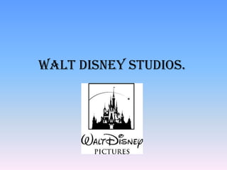 Walt Disney studios.  