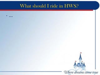 What should I ride in HWS?
• ...
 