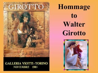 Hommage to Walter Girotto 