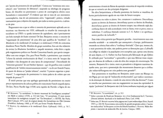 urn "poerna de primavera de rna qualidade". Contra esse "otimisrno sem cons­
ciencia", esse "orimisrno de dilerantes", inspirado na ideologia do progresso
linear, ele descobre no pessimismo 0 ponte de convergencia efetivo entre
Surrealismo e cornunisrno", Eevidenre que nao se trata de urn sentirnento
contemplativo, mas de urn pessimismo ativo, "organizado", prarico, voltado
inteiramente para 0 objetivo de irnpedir, por todos os meios possivels, 0 adven­
to do pior.
Perguntamo-nos a que se refere 0 conceito de pessimismo aplicado aos co­
munistas: sua doutrina em 1929, celebrando os triunfos da construcao do
socialismo na URSS e a queda irninente do capitalismo, nao eprecisamente
urn belo exemplo de ilusao otimista? De faro, Benjamin extraiu 0 conceito de
"organizacao do pessirnismo" de uma obra que qualifica de "excelente", La
Revolutionet les intellectuels [A reuolucdo e os intelectuais] (1928) do comunista
dissidente Pierre Naville. Membro do grupo surrealista, fora urn dos redatores
da revista La Revolution Surrealiste e, naquele momento, tinha feito a opcao
pelo engajamento politico no Partido Comunista frances, que queria compar­
tilhar com seus amigos. Ora, para Pierre Naville, 0 pessimismo, que constitui
"a fonte do metodo revolucionario de Marx", e0 unico meio de "escapar das
nulidades e das decepcoes de uma epoca de compromisso". Discordando do
"otimisrno grosseiro" de urn Herbert Spencer - que ele grarifica com 0 amavel
qualificativo de "cerebro monstruosamente estreito" - ou de urn Anatole France,
de quem ele detesta as "piadas infames", conclui: "e preciso organizar 0 pessi­
misrno", "a organizacao do pessimismo ea unica palavra de ordern que nos
impede de perecer."23
E inutil precisar que essa apologia apaixonada do pessimismo era muito
pouco representativa da cultura politica do comunismo frances naquela epoca.
De faro, Pierre Naville logo (1928) seria expulso do Partido: a logica de seu
22 W BENJAMIN, "Le surrealisme. Le dernier instantane de l'intelligence europeene"
em Mythe et violence (1929), p. 312 led. bras.: "0 surrealisrno. a mais recente
instantaneo da inreligencia europeia" em "as Pensadores", V. XLVIII, Sao Paulo,
Abril Cultural, 1975, trad. do original alernao Der Surrealismus em Ober Literatur
(Frankfurt, Surkamp, 1969), p. 87-103, por Erwin Theodor Rosenral].
23 P. NAVILLE, La revolution et les intellectuels (Paris, Gallirnard, 1965), p. 76-7,
110-7.
antiotimismo 0 levaria as fileiras da oposicao comunista de esquerda trotskista,
de que se tornaria urn dos principais dirigentes.
Na obra benjaminiana, a filosofia pessimista da hist6ria se rnanifesta de
forma partieularmente aguda em sua visao do futuro europeu:
Pessirnismo em todos os pianos. Sirn, certamente e totalmente, Desconfianca
quanto ao destino da literatura, desconfianca quanto ao destine da liberdade,
desconfianca quanta ao destino do hornern europeu, mas sobretudo tripla des­
confianca diante de toda acomodacao: entre as classes,entre os povos, entre os
individuos. E confianca ilimitada somente na 1. G. Farben e no aperfeicoa­
mento pacifico da Luftwaffe.24
Essa visao critiea permite que Benjamin perceba - intuitivamente mas com
estranha acuidade - as catastrofes que arneacavarn a Europa, perfeitamente
resumida na ironica frase sobre a "confianca ilimitada". Claro que, mesmo ele,
o mais pessimista de todos, nao poderia preyer as destruicoes que a Luftwaffe
iria infligir as cidades e as populacoes civis europeias: que, apenas uma dezena
de anos depois, a 1. G. Farben iria ncar famosa pela fabricacao do gas Zyklon
B, utilizado para "racionalizar" 0 genocidio; e que suas fabrieas iriam empre­
gar, em dezenas de milhares, a mao-de-obra dos campos de concentracao, No
entanto, Benjamin foi 0 unico, entre os pensadores e dirigentes marxistas da­
queles anos, que teve a premonicao dos monstruosos desastres que a civiliza­
<;:ao industrial/burguesa em crise poderia estar gerando".
Esse pessimismo se manifesta em Benjamin, assim como em Blanqui ou
em Peguy, por urn tipo de "melancolia revoluclonaria", que traduz 0 sentimen­
to da reiteracao do desastre, 0 medo de uma eterna volta das derrotas". Como
se concilia esse pessimismo com seu engajamento na causa dos oprimidos? A
opcao "proletaria" de Benjamin nao ede forma nenhuma inspirada por algum
24 W. BENJAMIN, "Le surrealisrne", cit., p. 312.
25 Sobre a previsao da Shoah por Benjamin, ver 0 livro fundamental de E. TRAVERSO,
L'histoire dechiree:Auschwitz et les intellectuels (Paris,Cerf, 1998).
26 Sobreisso,D. BENSAlo escreveu belaspaginasem Lepari melancolique (Paris,Fayard,
1997), p. 244-58. Enconrramos uma analisede grande perspicaciasobre 0 "rnarxis­
mo melancolico"de Benjamin no livrodo filosofo brasileiro L. KONOER, Walter Ben­
jamin, 0 marxismo da melancolia (Rio de Janeiro, Campus, 1989).
24 25
.1'>1"
..::
 