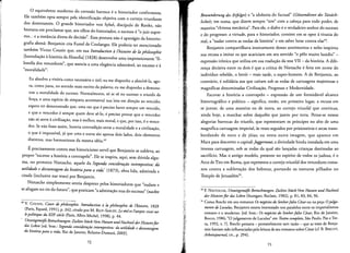 ~:
Ii
I
o equivalente moderno do corresao barroco e 0 historiador conformista.
I!
Ele rambern opta sempre pela identificas;ao objetiva com 0 cortejo triunfante
'I
I
];
i.
I
'
dos dorninantes. 0 grande historiador von Sybel, disdpulo de Ranke, nao
hesitava em proclamar que, aos olhos do historiador, 0 sucesso e"0 juiz supre­
III
mo... e a instancia direta de decisao", Essa postura nao eapanagio da his torio­
ill
il
grafia alernji: Benjamin cita Fustel de Coulanges. Ele poderia ter mencionado
rarnbem Victor Cousin que, em sua Introduction Ii l'bistoire de faphilosophie
[Introducao a hist6ria da filosofia] (1828) desenvolve uma impressionante "fi­
losofia dos vencedores", que associa a uma elegancia adrniravel, ao sucesso e a
"moralidade":
Eu absolvo a vit6ria como necessaria e util: eu me disponho a absolve-la, ago­
ra, como justa, no senti do mais estrito da palavra; eu me disponho a demons­
trar a moralidade do sucesso. Norrnalmente, s6 se ve no sucesso 0 triunfo da
forca, e uma especie de simpatia sentimental nos leva em direcao ao vencido;
espero rer demonstrado que, uma vez que epreciso haver sempre urn vencido,
e que 0 vencedor esernpre quem deve se-lo, epreciso provar que 0 vencedor
nao s6 serve acivillzacao, mas emelhor, mais moral, e que, por isso, eo vence­
dor. Se nao Fosse assim, haveria contradicao entre a moralidade e a civilizacao,
o que e irnpossivel, ja que uma e outra sao apenas dois lados, dois elementos
distintos, mas harmoniosos da mesma ideia."
Eprecisamente contra esse historicisrno servil que Benjamin se subleva, ao
propor "escovar a historia a contrapelo", Ele se inspira, aqui, sem duvida algu­
rna, no primeiro Nietzsche, aquele da Segunda consideracdo intempestiva: da
utilidade e desvantagem da historia para a vida" (1873), obra lida, admirada e
citada (inclusive nas teses) por Benjamin.
Nietzsche simplesmenre sentia desprezo pelos historiadores que "nadam e
se afogam no rio do futuro", que praticarn "a adrniracao nua do sucesso" (nackte
49 V. COUSIN, Cours de philosopbie. Introduction Ii fa phifosophie de l'bistoire, 1828
(Paris, Fayard, 1991), p. 242, citado par M. RiOT-SARCEY, Le reelet l'utopie: essai sur
lepolitique du XIX' siecle (Paris,Albin Michel, 1998), p. 44.
Unzeitgemaje Betrachtungen: Zwfites Stuck:110m Nutzen undNachteilderHistoirefUr
das Leben led. bras.: Segunda consideraoio intempestiua: da utilidadee desvantagem
da historia paraa vida, Rio de Janeiro, Relume-Dumara, 2003].
Bewunderung des Erfolges) e "a idolatria do factual" (Gotzendienst des Tatsdcb­
fiches); em suma, que dizem sempre "sirn" com a cabeca para todo poder, de
maneira "chinesa mecanica". Para ele, a diabo e0 verdadeiro senhor do sucesso
e do progresso: a virtude, para a historiador, consiste em se opor a tirania do
real, a "nadar contra as ondas da historia" e em saber lutar contra elas'",
Benjamin compartilhava inteiramente desses sentimentos e neles inspirou
sua recusa a imitar os que acariciam em seu sentido "0 pelo muito luzidio" ­
expressao ironica que utiliza em sua traducao da tese VII - da hist6ria. A dife­
renca decisiva entre os do is eque a critica de Nietzsche efeita em nome do
individuo rebelde, 0 her6i - mais tarde, 0 super-homern. A de Benjamin, ao
contrario, esolidaria aos que cairam sob as rodas de carruagens majestosas e
magnificas denominadas Civilizacao, Progresso e Modernidade.
Escovar a hist6ria a contrapelo - expressao de urn formidavel alcance
hisroriograflco e politico - significa, entao, em primeiro lugar, a recusa em
se juntar, de uma maneira ou de outra, ao cortejo triunfal que continua,
ainda hoje, a marchar sobre daqueles que jazem por terra. Pensa-se nessas
alegorias barrocas do rriunfo, que representam os principes no alto de uma
magnifica carruagem imperial, as vezes seguidos por prisioneiros e areas trans­
bordando de aura e de j6ias; ou nesta outra imagem, que aparece em
Marx para descrever 0 capital:]ugg-ernaut, a divindade hindu instalada em uma
imensa carruagem, sob as rodas da qual sao lancadas criancas destinadas ao
sacrificio. Mas 0 antigo modelo, presente no espirito de todos os judeus, e0
Arco de Tito em Roma, que representa 0 cortejo triunfal dos vencedores rorna­
nos contra a sublevacao dos hebreus, portando os tesouros pilhados no
Templo de jerusalem?'.
50 F. NIETZSCHE, Unzeitgemaje Betrachtungen: Zwlites Stuck:110m Nutzen und Nachteil
der HistoirefUrdas Leben (Stuttgart, Rec1am, 1982), P: 81, 83, 84, 96.
5 Como Brecht em seu romance Osnegocios doSenhorJulioCesar au na pes;a 0 julga­
mento deLuculus, Benjamin estava interessado nos paralelos entre as imperialismas
romano e 0 moderno. led. bras.: Osnegocios do SenhorJulio Cesar, Rio de Janeiro,
Rocco, 1986; "0 julgamento de Luculus" em Teatro completo, Sao Paulo, Paz eTer­
ra, 1992, V. 7]. Brecht pensava - provavelmente sem razao - que as teses de Benja­
min haviam sido influenciadaspelaleitura de seu romance sabre Cesar (cf.B. BRECHT,
Arbeitsjournal, cit., p. 294).
72
73
 