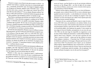 ~
Illi,ll
'i,lll! Benjamin se prop6e a tentar liberta-la das redes nas quais os politicos _ sua
ill
"I!I] traducao emais expllcita: a esquerda, ou seja, desta vez, os do is partidos opera­
I rios - a envolveram. Encontramos, aqui, uma imagem da Segunda considera­
1]:1
·
.,i.' foes intempestioa de Nietzsche, segundo a qual 0 historiador critico - aquele
ill
I
.
que ousa nadar contra a corrente - deve romper com a rnentira "que tece em
ii
lli
torno dele suas redes brilhantes?". Em sua traducao, Benjamin substitui "rna­
Iii
lhas" ou "redes" pelas "promessas": as promessas ilus6rias da esquerda tern tido
ill
urn efeito paralisanre, elas neutralizam as pessoas e as impedem de agir.
II
Essas ilusoes se manifesram sob rres formas, que remetem a mesma concep­
ill
c;:ao da hist6ria: a crenca obstinada no progresso, a conflanc;:aem sua "base de
massa", e a subrnissao servil a urn aparelho incontrol.ive]. Benjamin traduz:
I
"Conflanc;:a cega no partido". Ele toea, aqui, em uma questao fundamental: a
burocracia, 0 aparelho burocratico incontrolavel que dirige os partidos opera­
rios e 0 fetichismo do partido, tornaram-se urn flm em si supostarnente infall­
vel - principalmente no movimento comunista stalinista.
Em uma das notas preparat6rias, Benjamin trata da "confianca na acumu­
lacao quantitativa", que esta "na base tanto da fe obstinada no progresso quan­
to da confianca na 'base das massas'" (GS I, 3, p. 1232). Ele critica, aqui, 0
artigo de fe essencial do marxismo subserviente e reducionista, comum as duas
principais correntes da esquerda: a acurnulacao quantitativa ao mesmo tempo
das forcas produtivas, das conquistas do movimento operario, do mimero de
membros e de eleitores do partido, em urn movimento de progresso linear,
irresistivel e "automaricn", 0 materialismo hist6rico e assim reduzido ao bo­
neco - 0 autornato descrito na tese I.
A conclusao da tese denuncia os politicos que permanecem inflexfveis, que
se apegam a essa visao tragicamente ilus6ria da hist6ria. Em sua traducao,
Benjamin fala daqueles que "nada aprenderam", ou seja, que nao quiseram
tirar lic;:ao alguma de sua terrivel derrota diante do nazismo.
Benjamin se refere, nessa tese, a esquerda em geral e, impllcitamente,
aos partidos comunistas. Em outras teses ele ataca a socialdemocracia. Em
que medida ele conhecia ou se inspirava em correntes dissidentes da esquer­
da? Vimos que, nos anos 1930, ele manifestou interesse muitas vezes pelos
82 F. NIETZSCHE, Unzeitgemiisse Behachtungen: ZuritesStUck, cit., p. 83-4.
98
escritos de Trorski e que Karl Korsch era uma de suas principais referencias
marxistas em Das Passagen-7erk - sem falar de alguns de seus amigos,
como Heinrich Blucher, pr6ximos da corrente comunista alerna oposicio­
nista estimulada por Heinrich Brandler.
Podemos constatar algumas convergencias entre as criticas de Benjamin ­
por exemplo, contra a traicao do Pacto de 1939, ou contra a subrnissao cega ao
aparelho burocratico do partido - e as dos dissidentes do comunismo. Mas 0
questionamento, por meio das teses, da ideologia do progresso e bern mais
profundo e vai muito mais longe do que as ideias criticas expressas pela maior
parte dessas correntes marxistas dissidentes.
Desse ponto de vista, a posicao que Benjamin ocupa no campo do marxis­
mo em 1939-1940 e unica, sem precedentes e sem similares. Isolado, ele esta
muito a Frente de sua epoca, Serao necessarias varias dezenas de anos para que
suas preocupac;:6es comecem, a partir dos anos 1960, a encontrar eco no ambi­
to da juventude rebelde e dos intelectuais de esquerda. A unica excecao sao
seus amigos da Escola de Frankfurt, principalmente em seus textos dos anos
1941-1948, mas eles estao longe de compartilhar seu engajamento na luta
de classes. Embora Dialetica do esclarecimento, e tambern Minima Moralia', de
Adorno, devam muito a Benjamin, 0 texto que mais se aproxima das teses
"Sobre 0 conceito de hisroria" - mesmo que nao faca referencia as mesmas
Fontes teol6gicas e messianicas - e "Autoritarer Staat" [0 Estado autoritario]
de Horkheimer, publicado em homenagem a Benjamin pelo Instituto de Pes­
quisas Sociais (1942). Eurn documento muito "atipico", por seu radicalismo
politico explicito. Segundo Horkheimer, "para 0 revolucionario, 0 mundo sem­
pre foi maduro": 0 imperativo de dar flm ao horror "estava em cada instante da
atualidade", A transforrnacao radical da sociedade, 0 flm da exploracao "nao
sao uma aceleracao do progresso, mas urn salto para fora do progresso"!'.
.,
~i,
. Ed. bras.: Minima Moralia, Sao Paulo, Atica, 1993.
83 M. HORKHEIMER, "L'Etat auroritaire" em Tbearie critique (Paris, Payot, 1980),
p. 341-2.
99
 