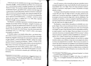 --
o dia em que urn novo calendario entra em vigor, escreve Benjamin, e urn
bistorischer Zeitrajfer - conceito intraduzfvel, que Missac verte, erroneamente,
por "0 ritmo da historia se acelera" e Gandillac, literalmente, por "condensador
historico do tempo". Em sua propria traducao, Benjamin prop6e "urna especie
de abreviacao historica", que explicita assirn: 0 primeiro novo dia integra todo
o tempo anterior. Por que? Talvez porque, nesse dia, se encontrem "condensados"
todos os mornenros de revolta do passado, toda a riqueza da tradicao dos opri­
midos. Eo que sugere Benjamin, ao observar, em uma das notas preparatorias,
que na ruptura da continuidade historica - a revolucao - ocorrem ao mesmo
tempo urn novo comeco e a tradicao (GS I, 3, p. 1242). Mas a expressao
historischer Zeitrajfer continua enigrnatica...
Para Benjamin, os calendarios represenram 0 contrario do tempo vazio: sao
expressao de urn tempo historico, heterogeneo, carregado de memoria e de
atualidade. Os feriados sao qualitativarnenre distintos dos outros dias: sao dias
de lernbranca, de remernoracjio, que expressam uma verdadeira consciencia
historica, Sao, de acordo com a versao francesa, "tanto dias iniciais quanto dias
de Iernbranca' (GS I, 3, p. 1265). Aqui, "0 inicial" se refere a uma ruptura
emancipadora ou redentora.
o calendario judaico eurn exernplo evidente disso e, sem duvida, Benja­
min 0 tinha em mente no memento em que escreveu essas linhas: os principais
feriados sao consagrados arememoracjir, de acontecimentos redentores: a saida
do Egito (Pessach), a revolta dos Macabeus (Hanuka), a salvacao dos exilados
na Persia (Purim). 0 imperativo da lembranca - Zachor! - e mesmo urn dos
elementos centrais do ritual da Pascoa judaica: lembre-se de seus ancestrais no
Egito como se voce mesrno tivesse sido urn escravo naquele tempo lOB.
Mas poderiamos citar outros feriados, profanos, como 0 14 de julho fran­
1
2
ces ou 0 de maio dos operarios - dias "iniciais" de Festapopular e de memo­
ria revolucionaria, consranremenre amea<;:ados pelo conformismo que tenta
domina-los.
108 Referindo-se aos rituais judaicos e, particularrnenre, aHaggadah de Pessach, Y. H.
YERUSHALMI escreve: "A memoria nao e mais aqui lembranca - 0 que rnanteria urn
sentimento da disrancia - mas reatualizacao" (Zakhor: histoire et memoirejuive,
Paris, La Decouverte, 1984, p. 60)
A tese XV continua a crftica encontrada nas duas que a precedem contra a
concepcao hornogenea do tempo, mas ela identlfica de modo mais preciso essa
temporalidade vazia: ados relogios. Trata-se do tempo puramente mecanico,
autornatico, quantitative, sempre igual a si mesmo, dos pendulos: urn tempo
reduzido ao espa<;:o.
A civilizacao industrial/capitalista e dominada, de maneira crescente desde
o seculo XIX, pelo tempo do relogio de bolso ou de pulso, passivel de uma
medida exata e estritamente quantitativa. As paginas de 0 Capital sao cheias
de exemplos terrfveis da tirania do relogio sobre a vida dos trabalhadores. Nas
sociedades pre-capiralistas, 0 tempo era carregado de significados qualitativos,
que foram progressivamente substitufdos, durante 0 processo de industrializa­
cao, pelo tempo unico do relogio de PUISOI09
•
Para Benjamin, 0 tempo historico nao poderia ser confundido com 0 tem­
po dos relogios, Trata-se de uma ternatica que remonta a seus escritos de juven­
tude: no artigo de 1916, publicado em frances com 0 titulo "Sur IeTrauerspiel
et la Tragedie" ele op6e 0 tempo da historia, cheio de temporalidade rnessianica,
ao tempo mecanico e vazio dos relogios, Poucos anos depois, em sua tese 0
conceito de criticade arte no romantismoalemdo (1919) ele contrasta "0 infinite
temporal qualitativo" (qualitative zeitliche Unendlichkeitt do messianismo ro­
mantico com 0 "infinite temporal vazio" das ideologias do progresso'!".
A concepcao do tempo que prop6e Benjamin tern suas fontes na tradicao
messianica judaica: para os hebreus, 0 tempo nao era uma categoria vazia, abstra­
ta e linear, mas inseparavel de seu conteudo'!', Mas, de uma certa maneira, e0
conjunto das culturas tradicionais, pre-capitalistas ou pre-industriais que guarda
em seus calendarios e suas festas, os vestigios da consciencia hisrorica do tempo.
o ato dos revolucionarios que atiraram nos relogios durante a revolucao de
julho de 1830 representa, aos olhos de Benjamin, essa consciencia. Mas, nesse
109 E. P. THOMPSON, "Time, Work-Discipline and Industrial Capitalism", em Customs
in Common (Londres, Penguin Books, 1991).
IIOW BENJAMIN, "Sur Ie Trauerspiel et la Tragedie", 1916, Furor, nO 2, outubro de
1982, p. 7-8 e Der BegrifJder Kunstkritik in der deutschen Romantik, 1919, cit.,
p. 86-7.
III S. MOWINCKEL, He that Cometh (Oxford, Basil Blackwell, 1956), p. 106.
124 125
 