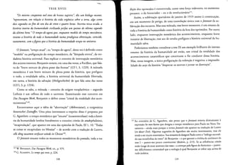 --
TESE XVIII
"Os miseros cinquenta mil anos do homo sapiens': diz um bi6logo recente,
"representam, em relacao a hist6ria da vida orgdnica sobre a terra, algo como
dois segundos aofim de um dia de vinte e quatro horas. Inscrita nessa escala, a
hist6ria inteira da bumanidade ciuilizada perfaz um quinto do ultimo segundo
da ultima hora. " 0 tempo-de-agora que, enquanto modelo do tempo messidnico,
resume a hist6ria de toda a humanidade numa prodigiosa abreuiacdo, coincide,
exatamente, com a figura que a bistoria da humanidade ocupa no universo.
o [etztzeit, "tempo atual", ou "tempo-de-agora", desta vez e definido como
"modele" ou prefiguracao do tempo messianico, da "lampada eterna", da ver­
dadeira historia universal. Para explicar 0 conceito de interrupcio messianica
dos acontecimentos, Benjamin remere, em uma das notas, a Focillon, que fala­
va do "breve minuto de plena posse das forrnas" (GS1,3, 1229). A monada
messianica e urn breve minuto de plena posse da historia, que prefigura
o todo, a totalidade salva, a hist6ria universal da humanidade libertada,
em suma, a historia da salvacao (Heilsgeschichte) de que fala uma das noras
(GSI, 3, p. 1234).
Como se sabe, a monada - conceito de origem neoplatonico - segundo
Leibniz e urn reflexo de todo 0 universo. Examinando esse conceito em
Das Passagen-U7erk, Benjamin 0 define como "cristal da totalidade dos aeon­
tecimentos"129.
Encontramos aqui a ideia de "abreviacao" (Abbreviatur) , a enigmatica
historischer Zeitraffer. Urna pista interessante a respeito disso e proposta par
G. Agamben: 0 tempo rnessianico que "resume" (zusammenfassr) toda a histo­
ria da humanidade lembra literalmente 0 conceito cristae de anakephalaiosis,
"recapirulacao", que aparece em uma das epistolas de Paulo, Ef 1, 10: "Todas
as coisas se recapitulam no Messias" - de acardo com a traducao de Lutero,
alle ding zusamen verfasset uiiirde in Christo130.
o [etztzeit resume todos os momentos messianicos do passado, toda a tra­
129 W. BENJAMIN, Das Passagen-W'erk, cit., p. 575.
130 G. AGAMBEN, Le temps qui reste, p. 224.
138
dicao dos oprirnidos econcentrada, como uma forca redentora, no momenta
presente, 0 do historiador - ou 0 do revoluclonario!".
Assim, a sublevacao spartakista de janeiro de 1919 assiste aconstituicao,
em urn momento de perigo, de uma constelacao unica com 0 [etztzeit da su­
blevacao dos escravos. Mas essa monada, esse breve momento, e urn resumo de
toda a historia da humanidade como hist6ria da luta dos oprimidos. Por outro
lado, enquanto interrupcao messianica dos acontecimentos, enquanto breve
instante de libertacao, esse ato de revolta prefigura a hist6ria universal da hu­
manidade salva.
Poderiarnos tarnbern considerar a tese IX urn exemplo brilhante do imenso
resumo da hist6ria da humanidade ate entao, urn cristal da totalidade dos
acontecimentos catastroficos que constituem 0 fio condutor dessa historia,
Mas, nessa imagem, a unica prefiguracao da redencao e negativa: a impossibi­
lidade do anjo da historia "despertar os mortos e juntar os destrocos",
31 Ao conrrario de G. Agamben, nao penso que 0 [etztzeit remeta diretarnente it
expressao ho nun kairos que designa 0 tempo messianico para Paulo no Novo Tes­
tamento - ainda mais porque 0 termo Jetztzeit nao aparece na rraducao de Lutero
(in dieser Zeit). Algumas sugest6es de Agamben sao muito interessantes, mas ele
tende aser muito sistematico. Suatentariva dedesignar Paulocomo0 "reologo escondi­
do nas entrelinhas do texto" de Benjamin - 0 que garante a vit6ria do automate da
tese I - parece-me pouco convincente (ibidem, p. 215). Se as referencias cristas
estao longe de estar ausentes das teses- acomecar pelafigurado Anricrisro - parece­
me diflcilmente contestavel que a teologia aqual Benjamin se refere seja acima de
rudo judaica.
139
 